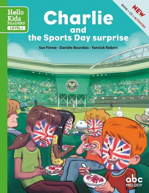 Charlie and the sports day surprise (level 1) - Daniele BOURDAIS, Sue FINNIE - ABC MELODY