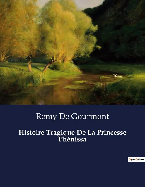 Histoire Tragique De La Princesse Phénissa - Remy De Gourmont - CULTUREA