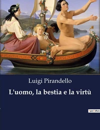 L'uomo, la bestia e la virtù