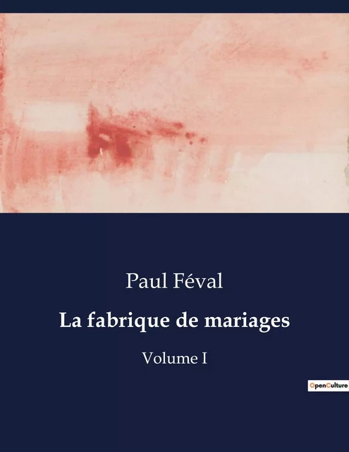 La fabrique de mariages - Paul Féval - CULTUREA