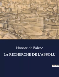 LA RECHERCHE DE L'ABSOLU