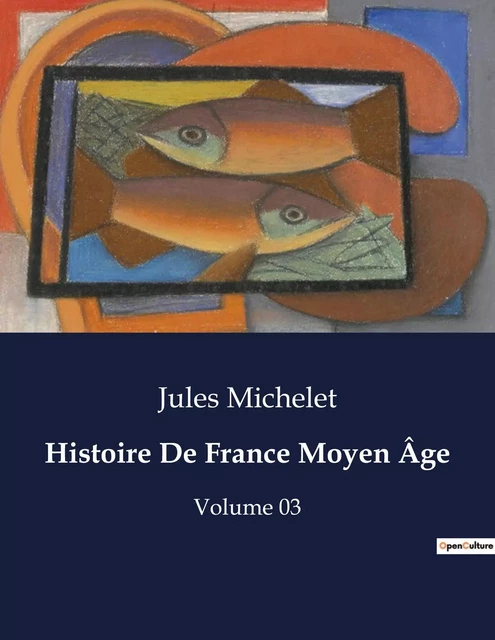 Histoire De France Moyen Âge - Jules Michelet - CULTUREA