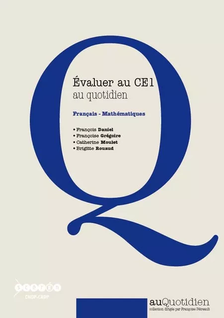 Évaluer au CE1 au quotidien - français, mathématiques -  DANIEL FRANCOIS - CANOPE CRDP 44