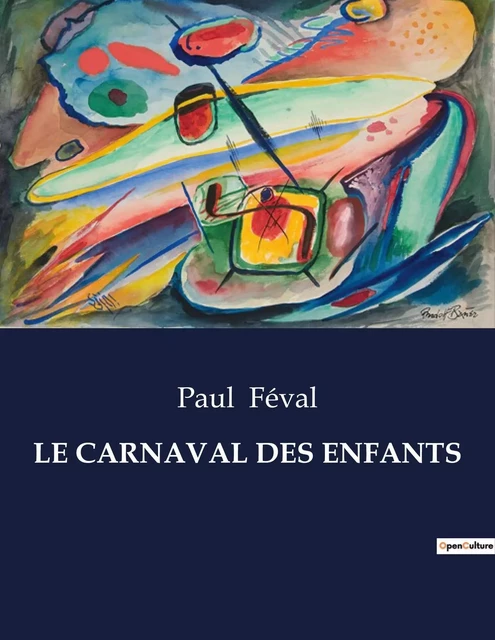 LE CARNAVAL DES ENFANTS - Paul Féval - CULTUREA