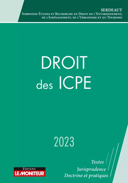 Droit des ICPE 2023 -  SERDEAUT - MONITEUR