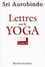 Lettres sur le yoga t6