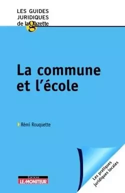 La commune et l'école - Rémi Rouquette - MONITEUR