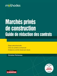 Marchés privés de construction : guide de rédaction des contrats