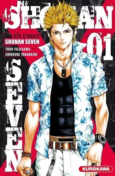 Shonan Seven - GTO Stories - tome 1 - Tooru Fujisawa, Shinsuke Takahashi - Univers Poche