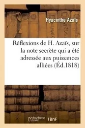 Réflexions de H. Azaïs, sur la note secrète qui a été adressée aux puissances alliées