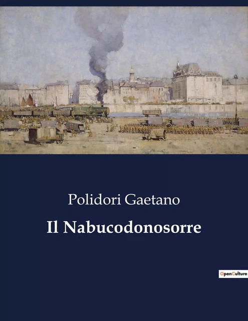 Il Nabucodonosorre - Polidori Gaetano - CULTUREA