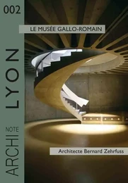 Lyon, le Musée Gallo-Romain