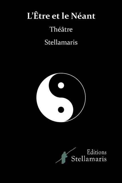 L'Être et le Néant -  Stellamaris - STELLAMARIS