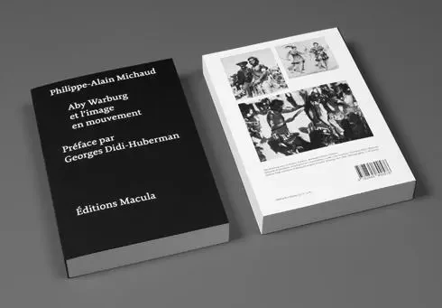 Aby Warburg Et L'Image En Mouvement - Philippe-Alain Michaud - Macula Éditions