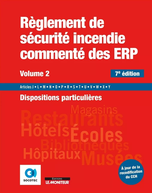 Règlement de sécurité incendie commenté des ERP volume 2 -  Socotec - MONITEUR