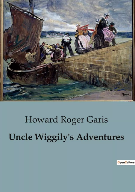 Uncle Wiggily's Adventures - Howard Roger Garis - CULTUREA