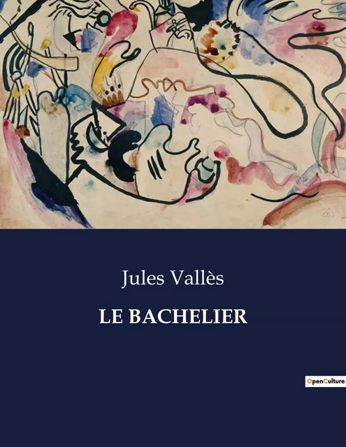 LE BACHELIER - Jules Vallès - CULTUREA