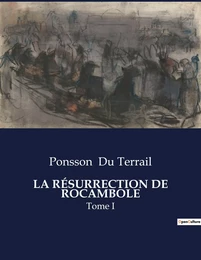 LA RÉSURRECTION DE ROCAMBOLE