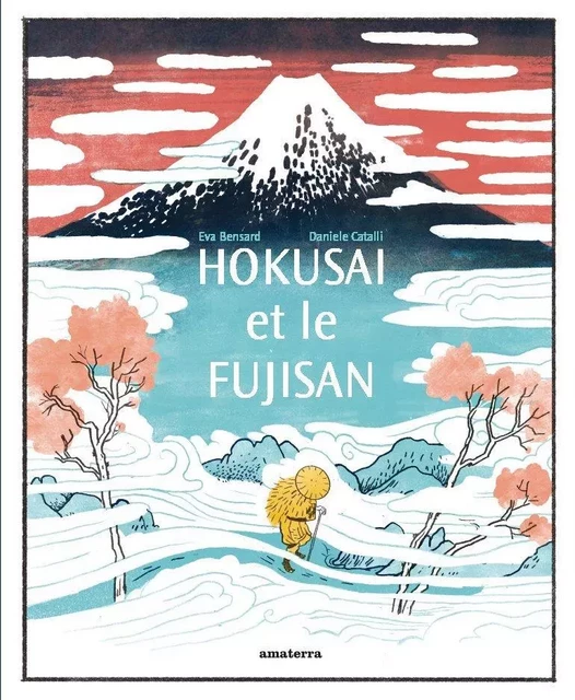 Hokusai et le Fujisan - Eva Bensard - AMATERRA