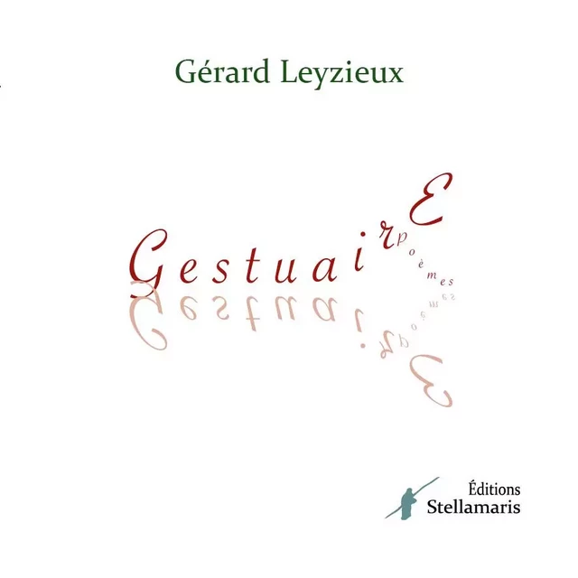 Gestuaire - Gérard Leyzieux - STELLAMARIS