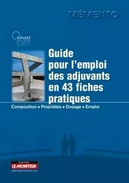 Guide pour l'emploi des adjuvants en 43 fiches pratiques