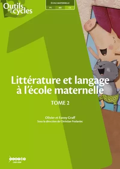 Littérature et langage à l'école maternelle - Olivier Graff, Fanny Graff - CANOPE CRDP 59