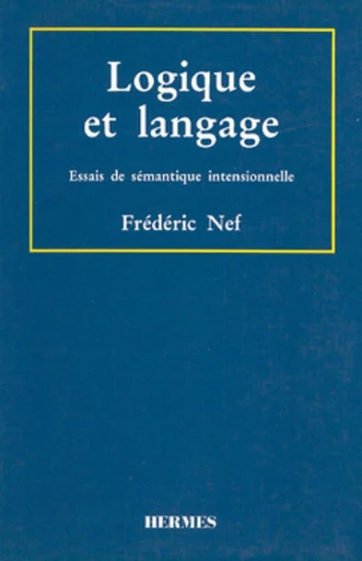 Logique et langage - Frédéric NEF - HERMES SCIENCE