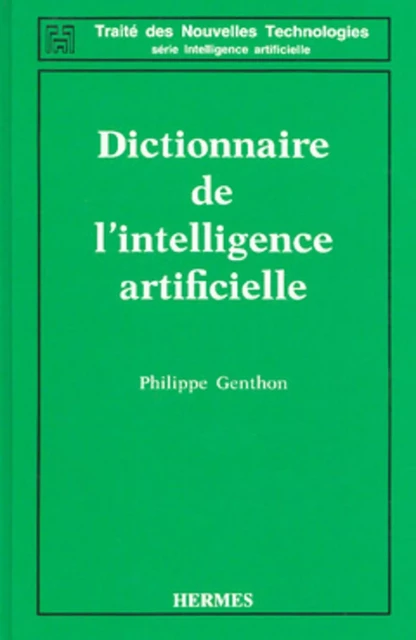 Dictionnaire de l'intelligence artificielle -  GENTHON - HERMES SCIENCE