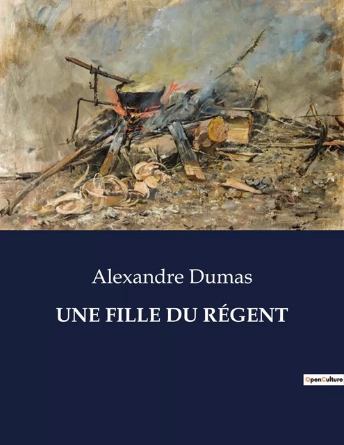 UNE FILLE DU RÉGENT - Alexandre Dumas - CULTUREA