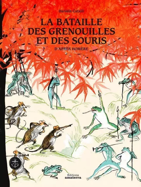 La bataille des grenouilles et des souris - Daniele Catalli - AMATERRA