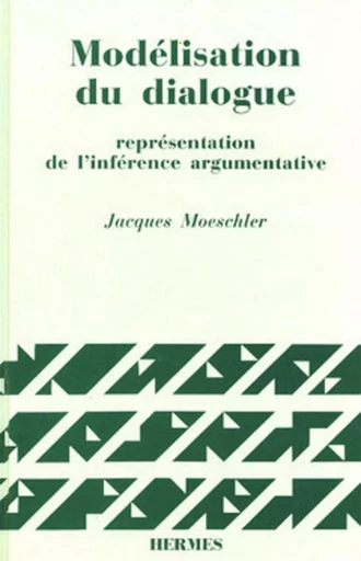 Modélisation du dialogue - Jacques MOESCHLER - HERMES SCIENCE