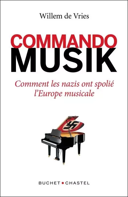 Commando Musik - Willem De Vries - BUCHET CHASTEL