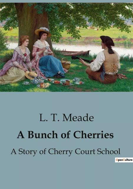 A Bunch of Cherries - L. T. MEADE - CULTUREA