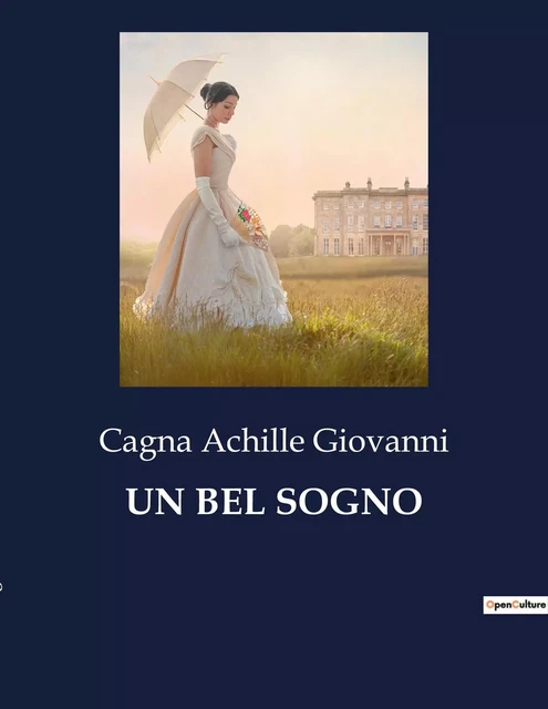 UN BEL SOGNO - Cagna Achille Giovanni - CULTUREA