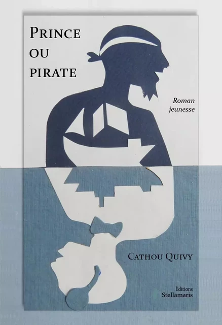 Prince ou pirate -  Cathou Quivy - STELLAMARIS