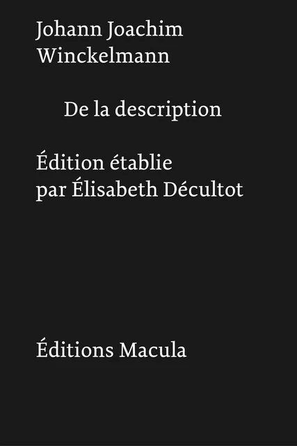 De la description - Johann Joachim Winckelmann - Macula Éditions