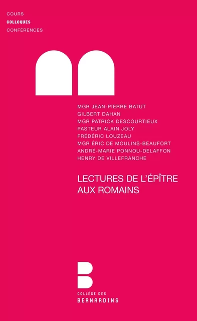 Lectures de l'Epître aux Romains -  Collectif, Gilbert Dahan, Patrick Descourtieux, Jean-Pierre BATUT, Alain Joly,  Studium Notre-Dame (Paris),  Daniel Struve (dir.),  Studium Notre-Dame (Paris). Colloque - LETHIELLEUX