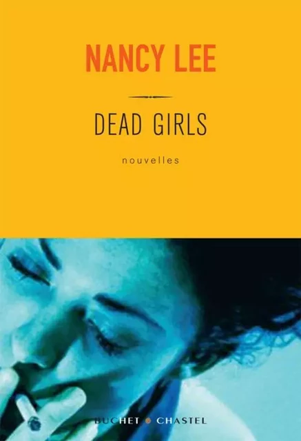 DEAD GIRLS - Nancy Lee - BUCHET CHASTEL