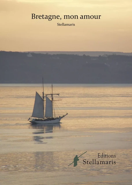 Bretagne, mon amour -  Stellamaris - STELLAMARIS