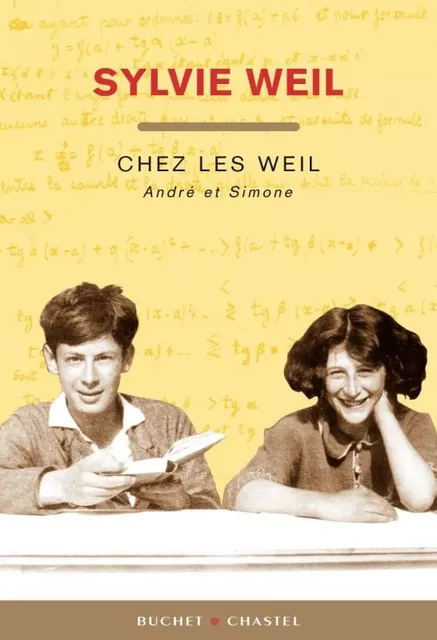 Chez les Weil Andre et Simone - Sylvie Weil - BUCHET CHASTEL