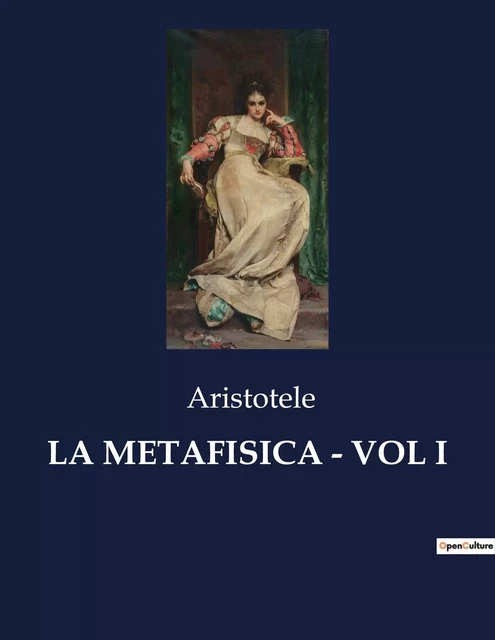 LA METAFISICA - VOL I -  Aristotele - CULTUREA