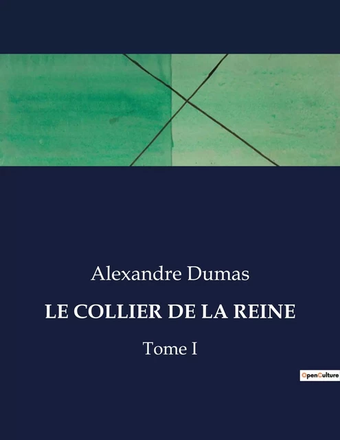 LE COLLIER DE LA REINE - Alexandre Dumas - CULTUREA