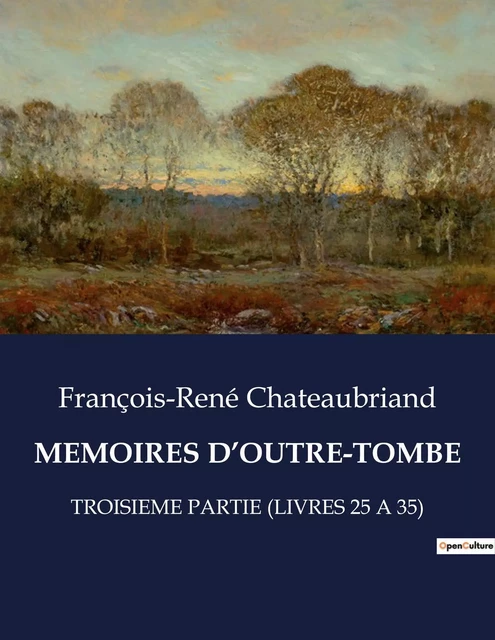 MEMOIRES D'OUTRE-TOMBE - François-René Chateaubriand - CULTUREA