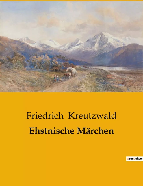 Ehstnische Märchen - Friedrich Kreutzwald - CULTUREA