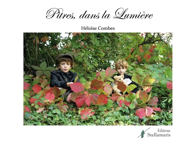 Pitres, dans la lumière - Héloïse Combres - STELLAMARIS