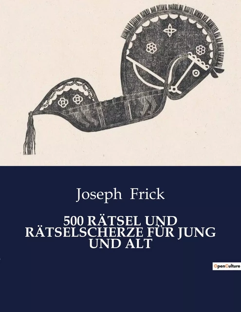 500 RÄTSEL UND RÄTSELSCHERZE FÜR JUNG UND ALT - Joseph Frick - CULTUREA