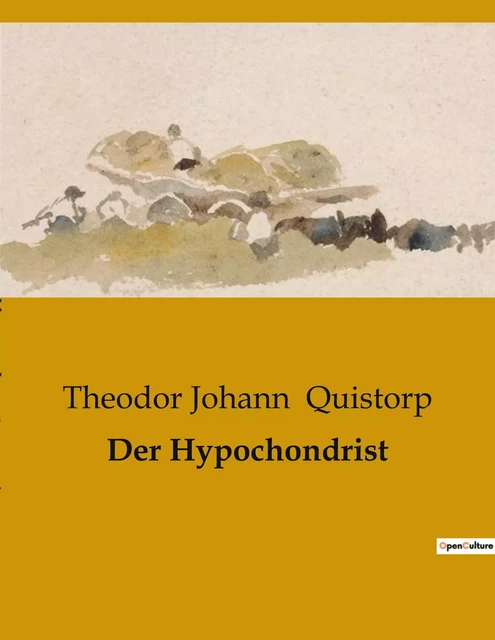 Der Hypochondrist - Theodor Johann Quistorp - CULTUREA