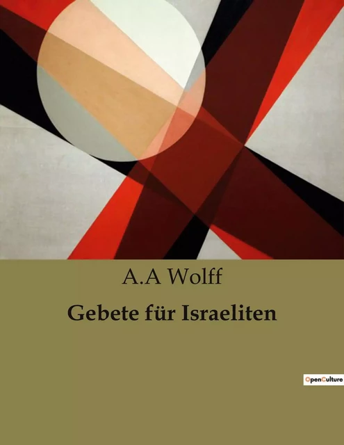 Gebete für Israeliten - A.A Wolff - CULTUREA