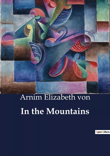 In the Mountains - Arnim Elizabeth von - CULTUREA