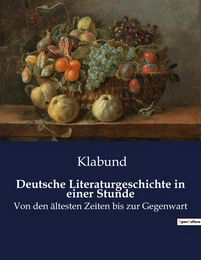 Deutsche Literaturgeschichte in einer Stunde